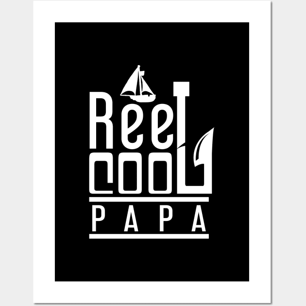 'Reel Cool Papa' Awesome Fishing Father's Day Gift Wall Art by ourwackyhome